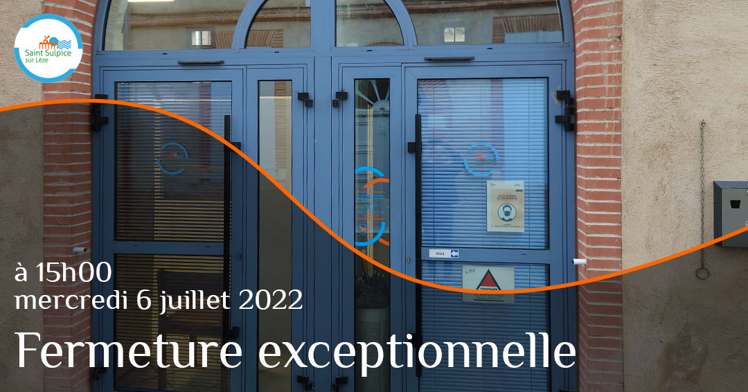 MSL-PASS-Fermeture-exceptionnelle-2022-07-06