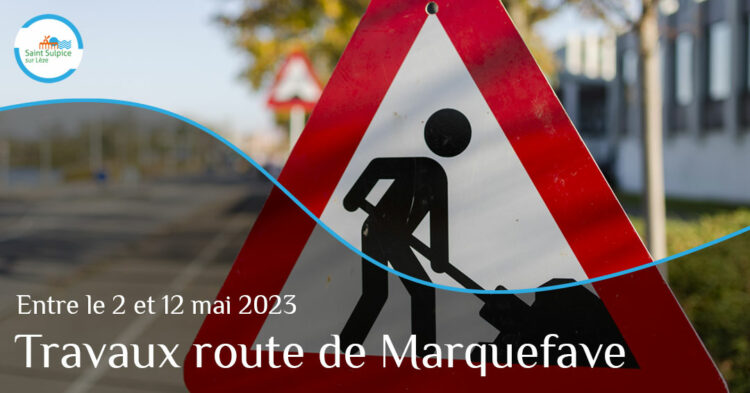 MSL-PASS-Travaux-route-de-marquefave-2023-05-02