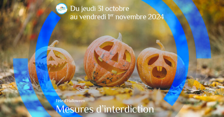 MSL-PASS-2024-10-31-Mesures-interdiction-Halloween