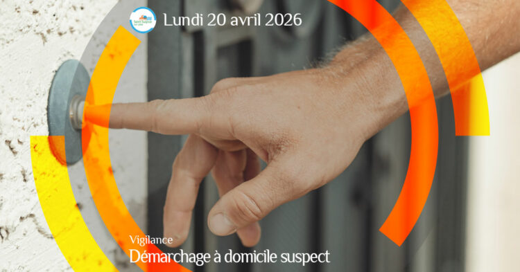 MSL-PASS-2026-04-20-Démarchage-domicile-suspect